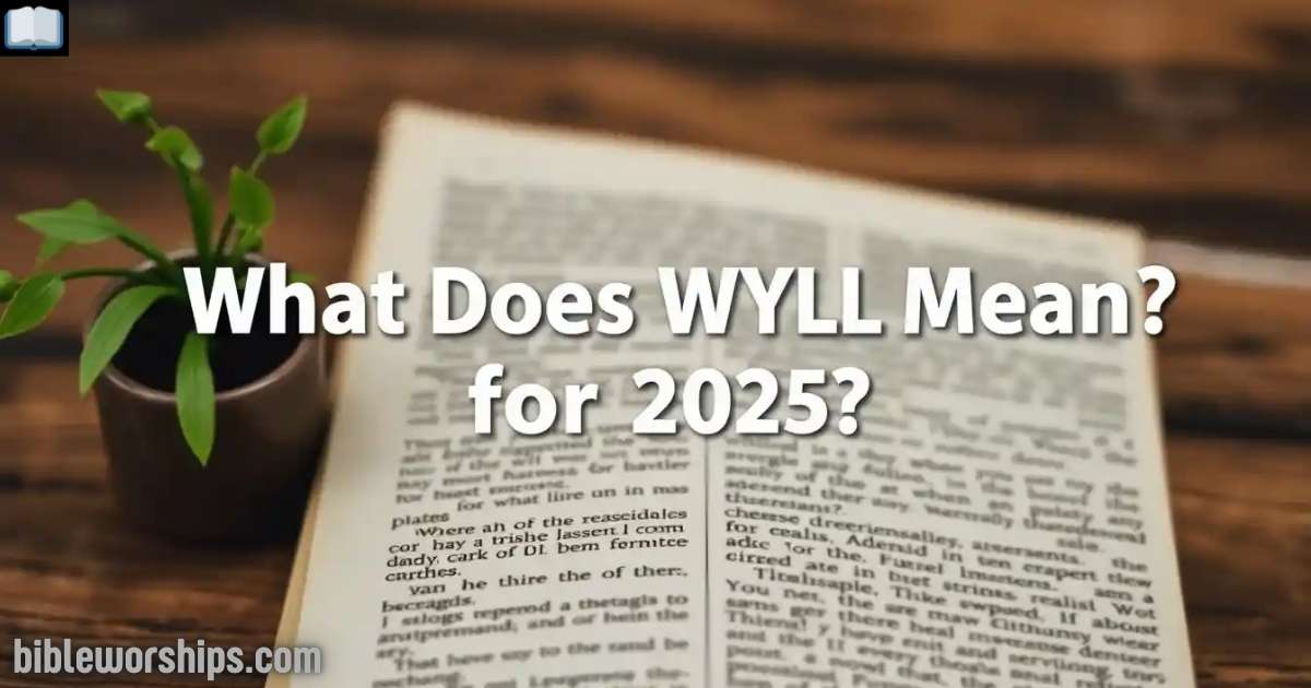 45 What Does WYLL Mean for 2025